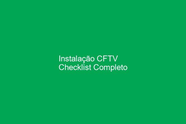 Instalação CFTV